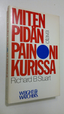 Richard B. Stuart : Miten pidän painoni kurissa