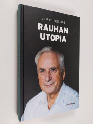 Gustav Hägglund : Rauhan utopia