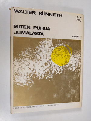 Walter Kunneth : Miten puhua Jumalasta?
