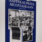 Kalevi Laalo : Nappikaupasta muoviaikaan : 70 vuotta suom... - pikkukuva 1