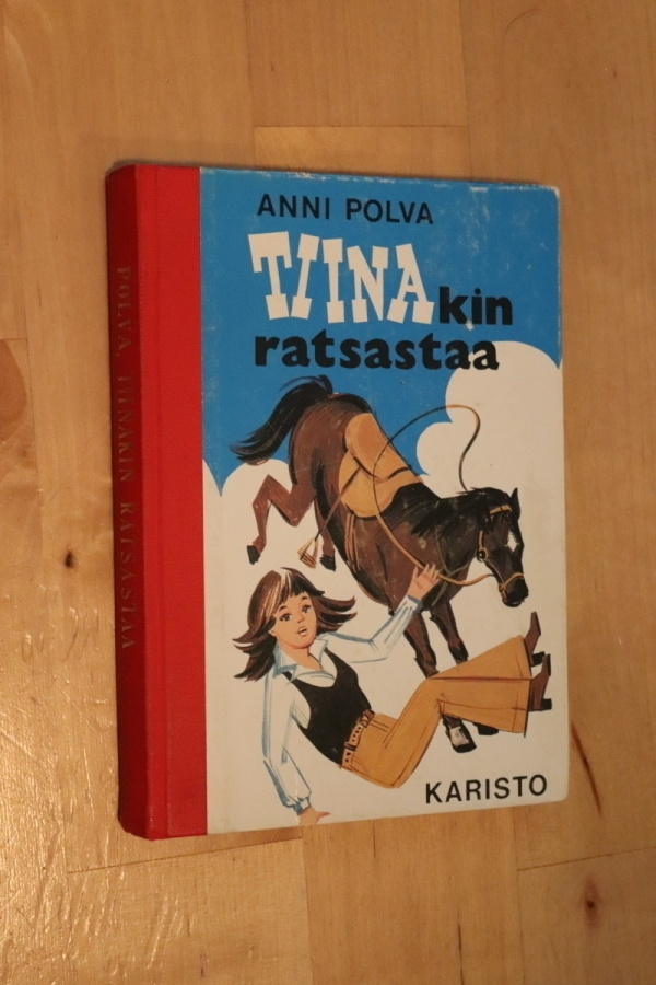 Anni Polva : Tiinakin ratsastaa ( 1.p. 1974)