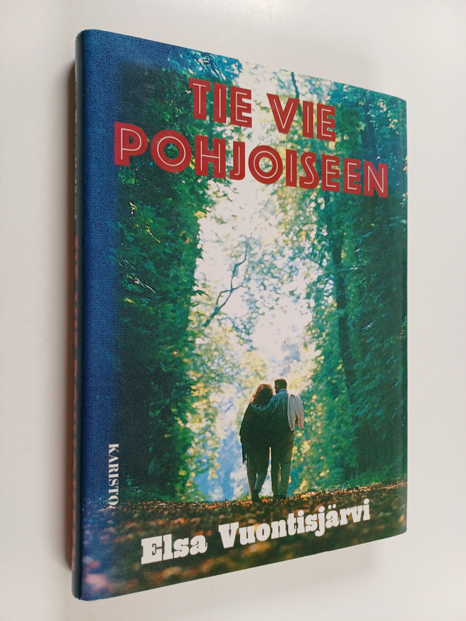 Elsa Vuontisjärvi : Tie vie pohjoiseen