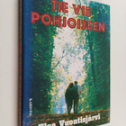 Elsa Vuontisjärvi : Tie vie pohjoiseen - pikkukuva 1