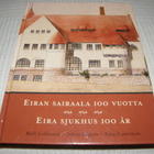 Eiran sairaala 100 vuotta / Eira sjukhu 100 år - pikkukuva 1