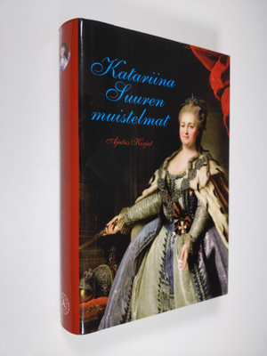 Venäjän keisarinna Katariina |b II : Katariina Suuren mui...