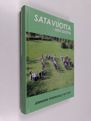 Leo Huovinen : Sata vuotta - eikä suotta! : Joensuun yhte...