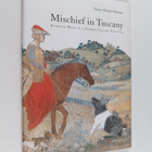 Nancy S. Howard : Mischief in Tuscany : Running Wild in a... - pikkukuva 1