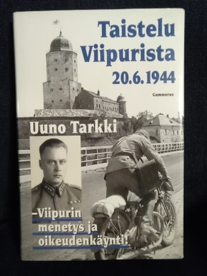 Uuno Tarkki: Taistelu Viipurista 20.6.1944