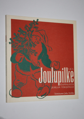Juha (toim.) Nirkko : Joulupilke : kappaleita juhlan teki...