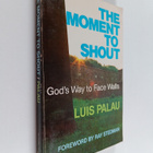 Luis Palau : The Moment to Shout - pikkukuva 1