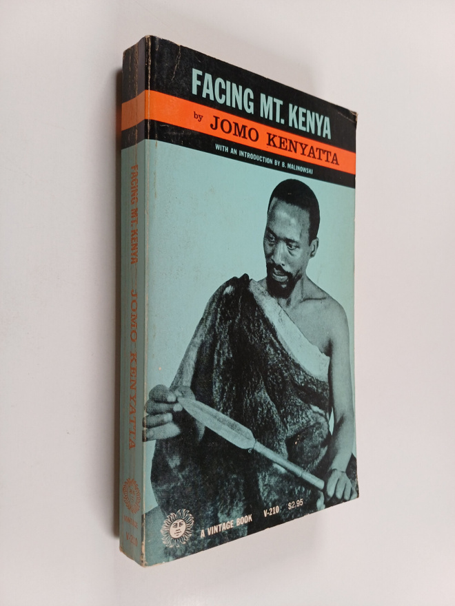 Jomo Kenyatta : Facing Mount Kenya - The Tribal Life of G...