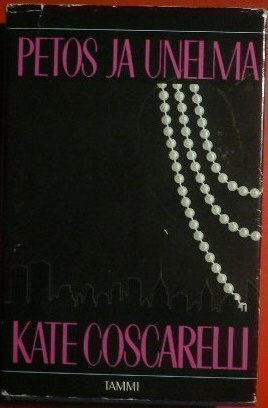 Kate Coscarelli : Petos ja unelma  1986 1.p.