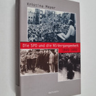 Kristina Meyer : Die SPD und die NS-Vergangenheit 1945-1990 - pikkukuva 1