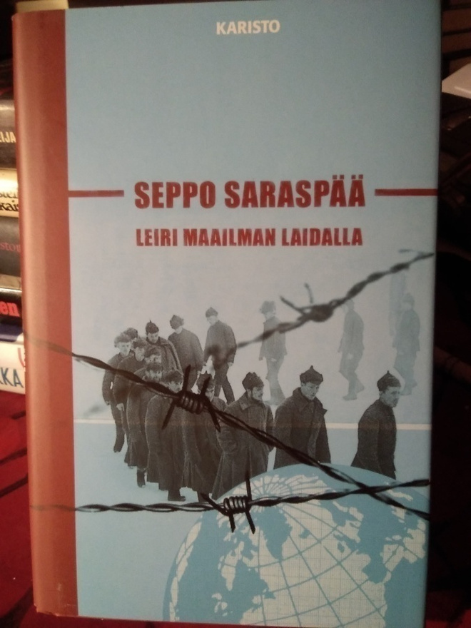 SEPPO SARASPÄÄ : LEIRI MAAILMAN LAIDALLA