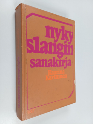 Kaarina Karttunen : Nykyslangin sanakirja