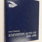 Matti Viitaniemi : Koiviston Auto oy 1928-1988 : Karjalan... - pikkukuva 1