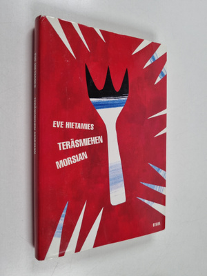 Eve Hietamies : Teräsmiehen morsian