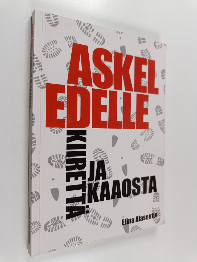 Elina Alasentie : Askel edelle kiirettä ja kaaosta