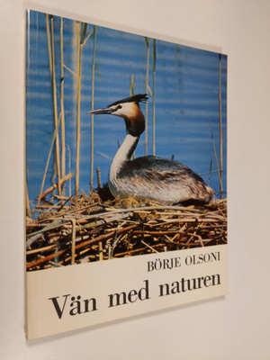 Börje Olsoni : Vän med naturen