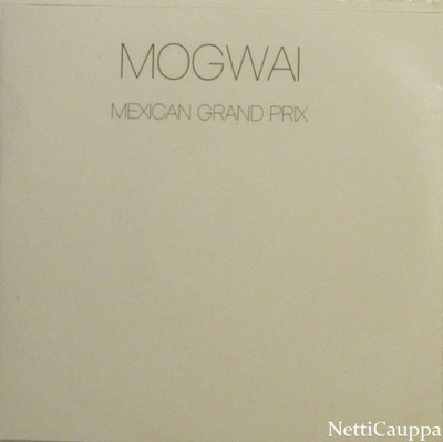 Mogwai • Mexican Grand Prix PROMO CDr-Single