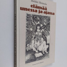 Heikki Heimola : Elämää unessa ja ajassa - pikkukuva 1