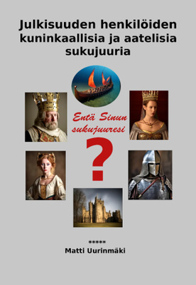 Julkis. henkilöiden kunink. ja aatelisia sukujuuria (uusi)