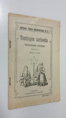Anni Lilja : Tonttujen tarinoita : vuorokeskustelu kotion...