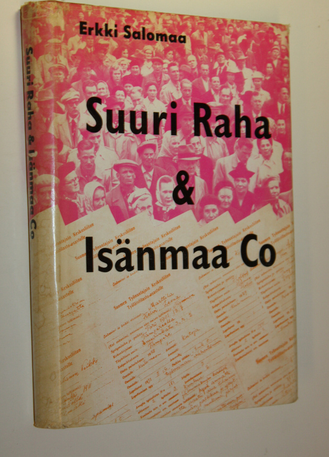 Erkki Salomaa : Suuri raha & Isänmaa Co