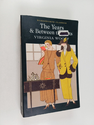 Virginia Woolf ym. : The Years - Between the Acts