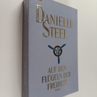 Danielle Steel : Auf den Flugeln der Freiheit - Roman - pikkukuva 1