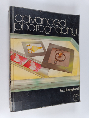 Michael J. Langford : Advanced photography : a grammer of...
