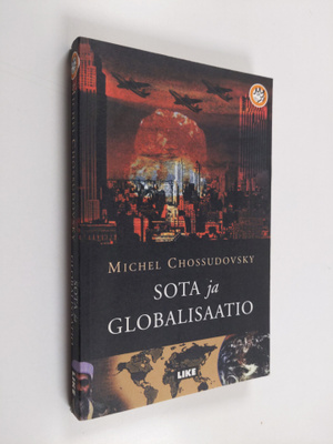 Michel Chossudovsky : Sota ja globalisaatio : syyskuun 11...
