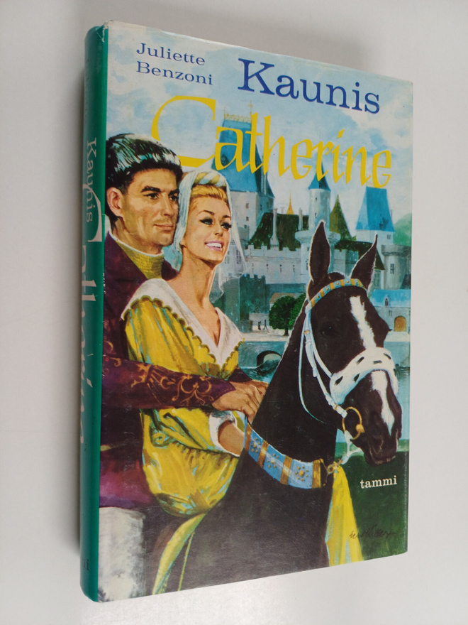Juliette Benzoni : Kaunis Catherine