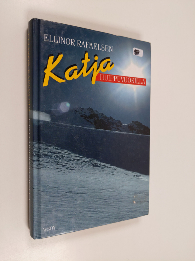 Ellinor Rafaelsen : Katja Huippuvuorilla