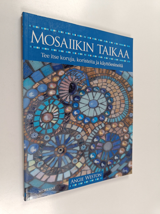Angie Weston : Mosaiikin taikaa : tee itse koruja, korist...