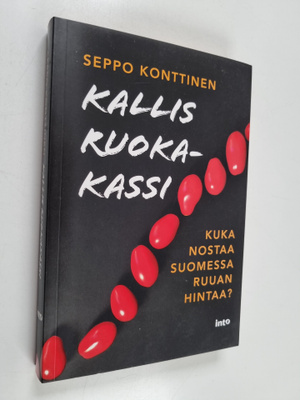 Seppo Konttinen : Kallis ruokakassi : Kuka nostaa Suomess...