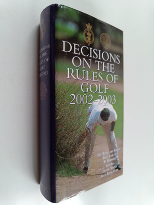 Decisions on the Rules of Golf 2002-2003