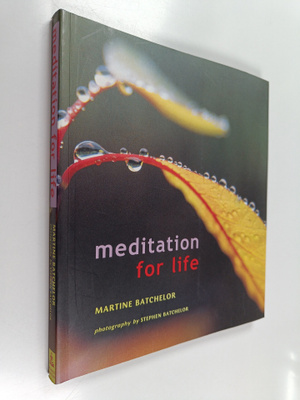 Martine Batchelor : Meditation for Life