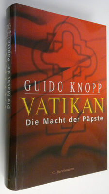 Guido Knopp : Vatikan : Die macht der päpste