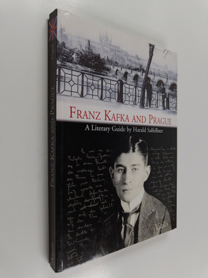 Harald Salfellner : Franz Kafka and Prague : A Literary G...