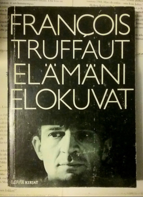 Francois Truffaut - Elämäni elokuvat (nid.)