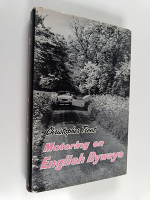 Christopher Trent : Motoring on English Byways : A Practi...
