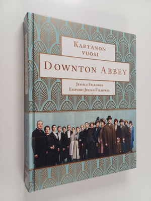 Jessica Fellowes : Downton Abbey : kartanon vuosi