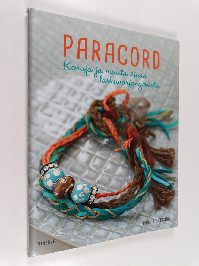 Linda Peterson : Paracord : koruja ja muuta kivaa laskuva...