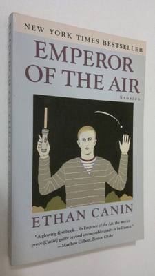 Ethan Canin : Emperor of the air
