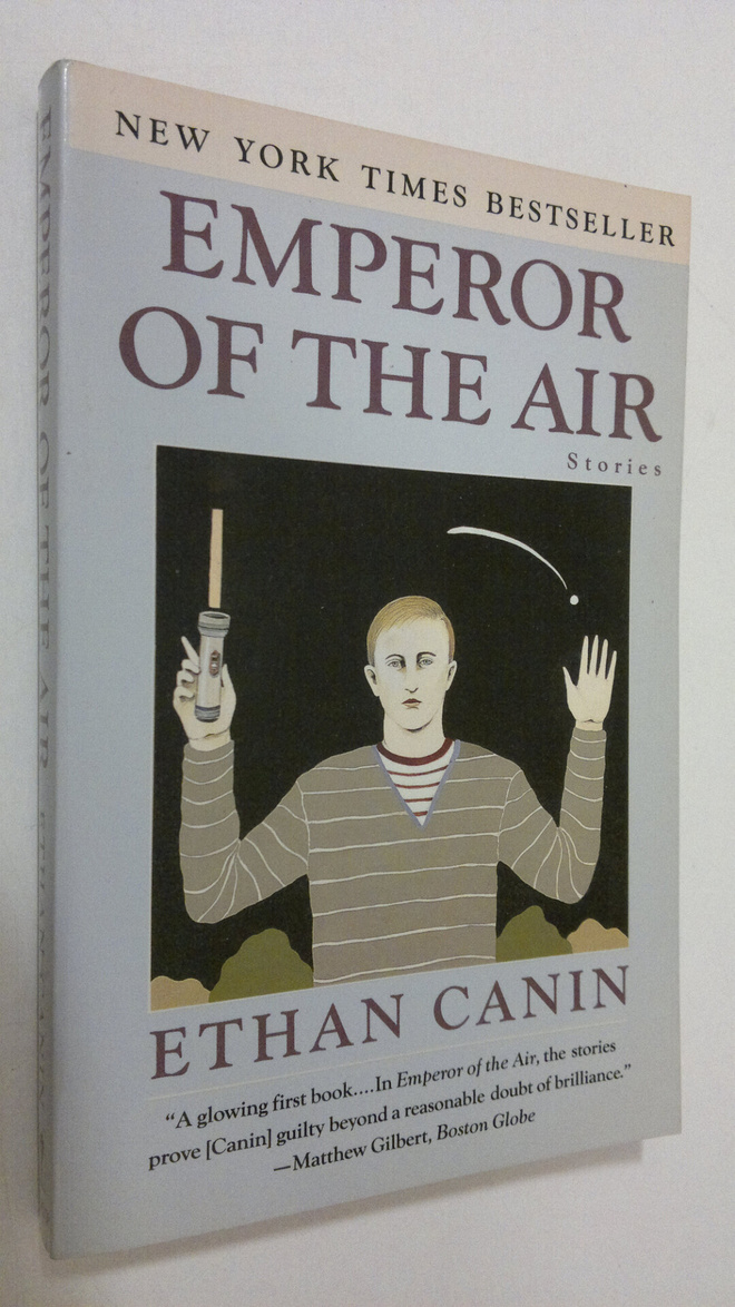 Ethan Canin : Emperor of the air