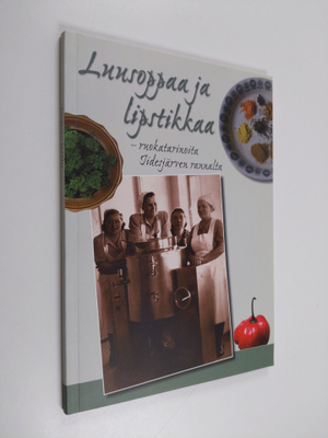 Luusoppaa ja lipstikkaa - ruokatarinoita Iidesjärven rann...