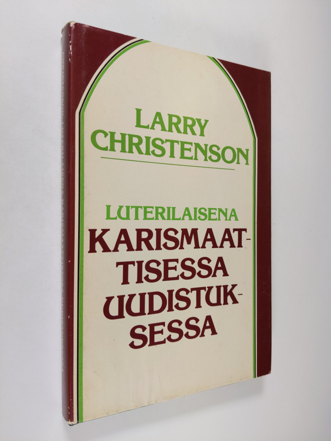 Larry Christenson : Luterilaisena karismaattisessa uudist...