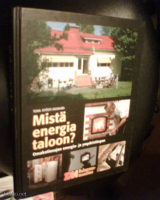 Kyösti Isosaari  MISTÄ ENERGIA TALOON? ( 1 p. 2012 ) Sis.pk