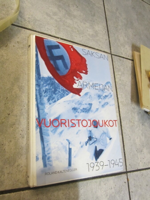 Saksan armeijan vuoristojoukot 1939-1945 -Roland Kaltenegger